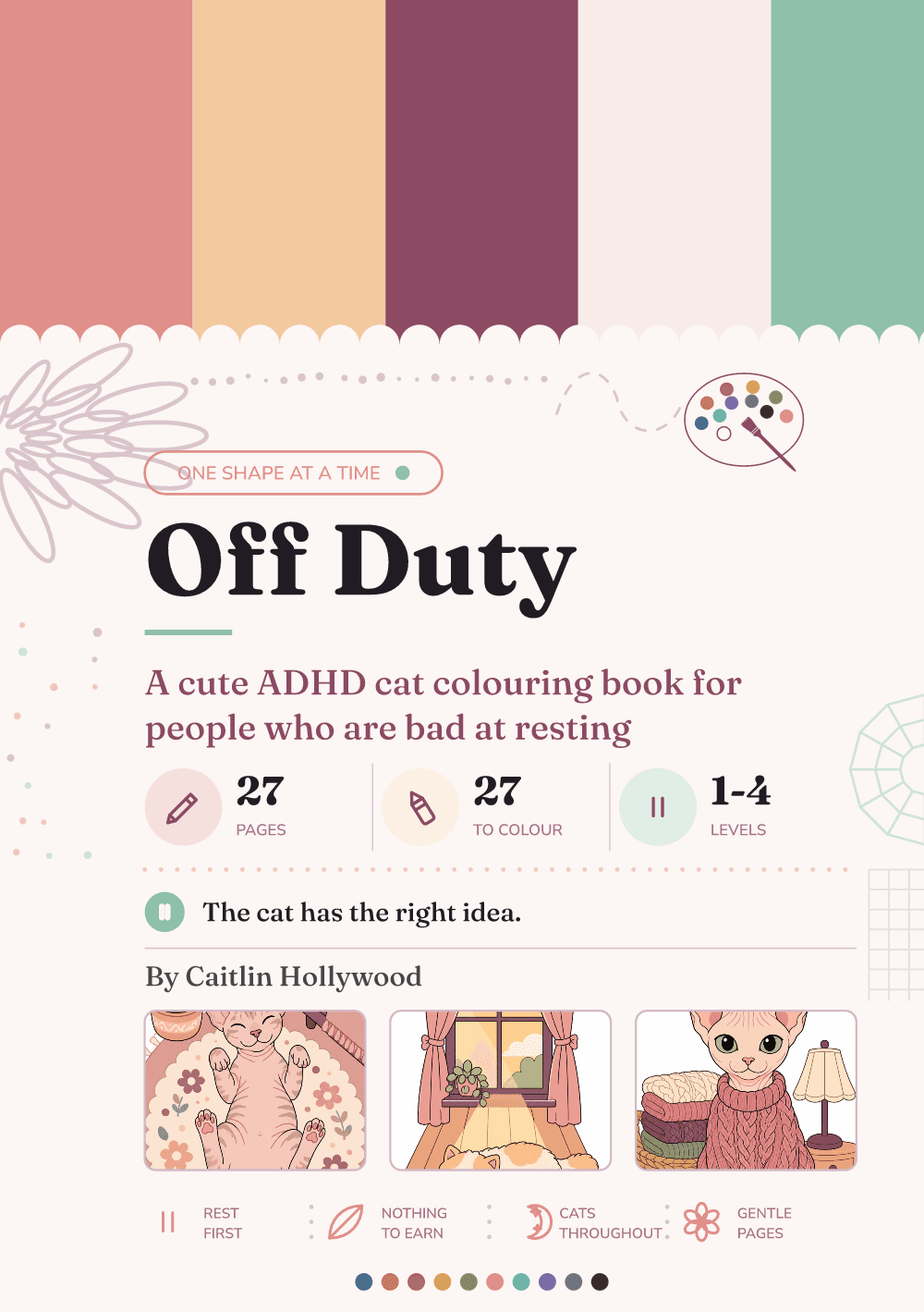 The cover of Off Duty, with the Blush palette in five bands across the top, the counts 27 pages, 27 to colour and levels 1 to 4, and three example pages: a hairless cat on its back with its paws in the air, a cat asleep in a sunbeam, and a hairless cat wearing a knitted jumper